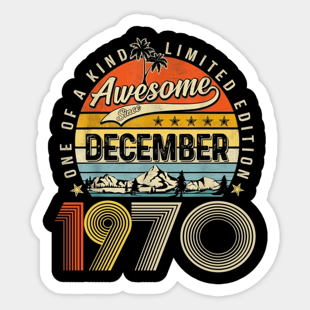 Awesome Since December 1970 Vintage 53rd Birthday Sticker by Ripke Jesus